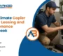 The Ultimate Copier Printer Leasing and Maintenance Handbook