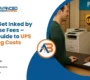 UPS Printing Cost Guide: Save on Fees and Rates in 2025