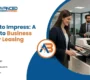 Lease to Impress: A Guide to Business Copier Leasing