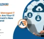 Why HP Managed IT Services Are Your IT Department's New Best Friend