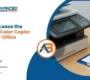 How to Lease the Perfect Color Copier for Your Office